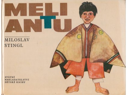 Meli Antu tvůj kamarád z Chile, Miloslav Stingl, 1964