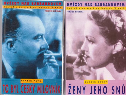Hvězdy nad Barrandovem - průvodce po starších českých filmech. Sv. 1+2, To byl český milovník +  Ženy jeho snů