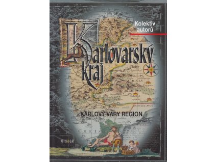 Karlovarský kraj, kolektiv autorů, 2005