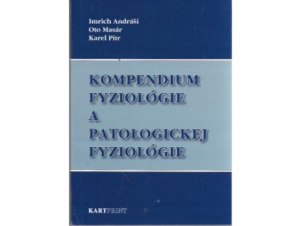 Kompendium fyziológie a patologickej fyziológie, Imrich Andráši, 2018