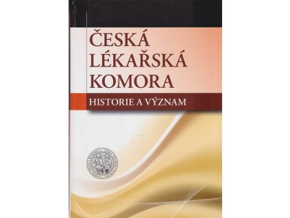 Česká lékařská komora : historie a význam