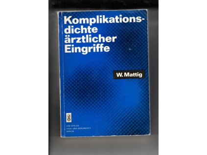 Komplikationsdichte ärztlicher Eingriffe, Wolfgang Mattig, 1983