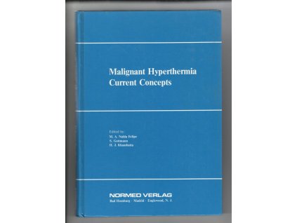 Malignant Hyperthermia - Current Concepts. International Course, Barcelona, Spain, September 15-17, 1988