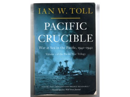 Pacific Crucible, Ian W. Toll, 2012