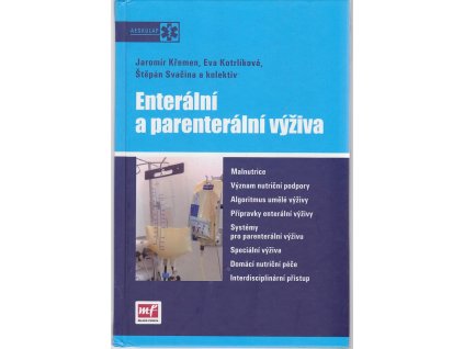 Enterální a parenterální výživa, Jaromír Křemen, 2009