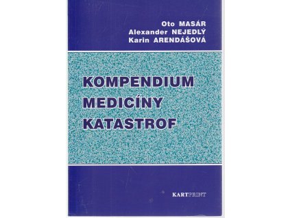 Kompendium medicíny katastrof, Oto Masár, 2016