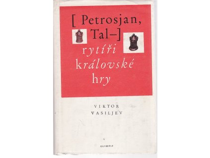 Petrosjan, Tal - rytíři královské hry, Viktor Lazarevič Vasil'jev, 1976