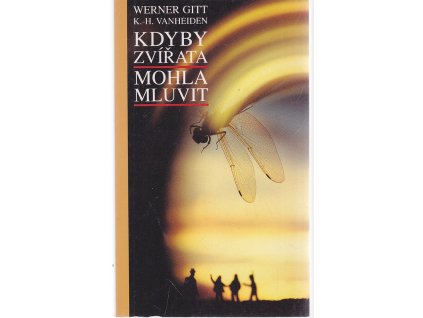 Kdyby zvířata mohla mluvit, Werner Gitt, 1992