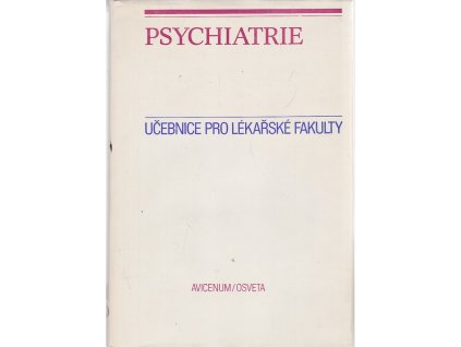 Psychiatrie : celost. vysokošk. učebnice pro lék. fak, Jan Dobiáš, 1984
