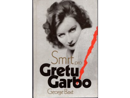 Smrt pro Gretu Garbo, George Baxt, 1993