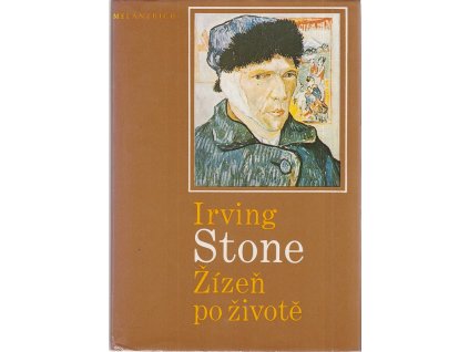 Žízeň po životě - Román o Vincentu van Goghovi, Irving Stone, 1985