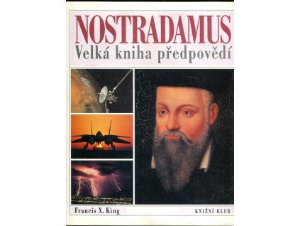 250398 nostradamus velka kniha predpovedi splnena proroctvi a predpovedi na prelom tisicileti a dale