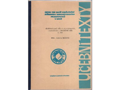 Ošetřovatelská péče v anesteziologii, resuscitaci a intenzivní péči – I. díl
