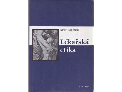 Lékařská etika, Josef Kořenek, 2002