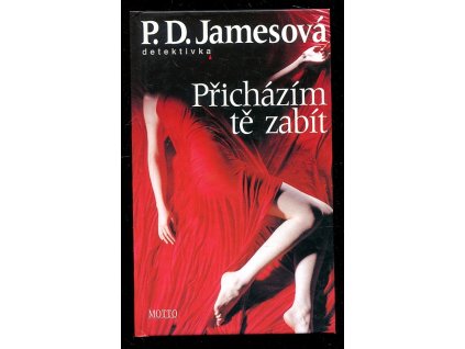 Přicházím tě zabít, P. D James, 2007