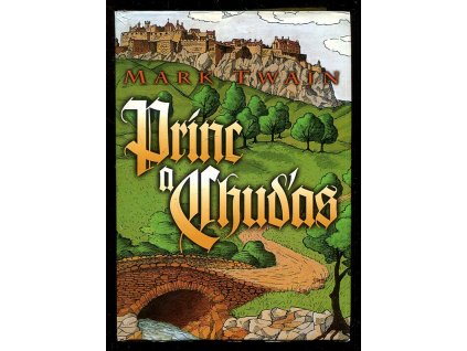 Princ a chuďas - povídka pro mladé lidi bez rozdílu věku, Mark Twain, 1999