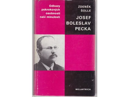 Josef Boleslav Pecka : studie s ukázkami díla