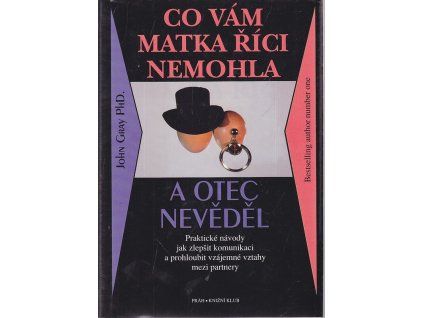 Co vám matka říci nemohla a otec nevěděl, John Gray, 1995