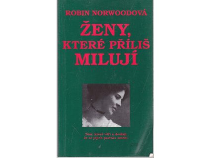 Ženy, které příliš milují, Robin Norwood, 1994