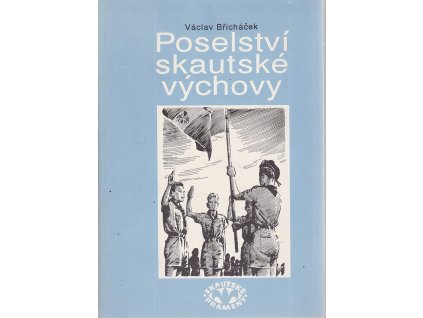 Poselství skautské výchovy, Václav Břicháček, 1991