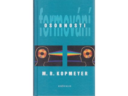 Formování osobnosti, M. R Kopmeyer, 1995