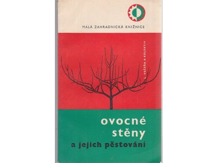Ovocné stěny a jejich pěstování, Ludvík Večeřa, 1967