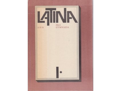 Latina pro gymnázia. 1. díl, Alena Hakenová, 1978