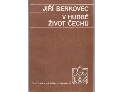 V hudbě život Čechů, Jiří Berkovec, 1984