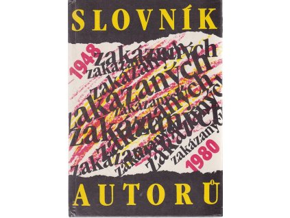 Slovník zakázaných autorů : 1948-1980
