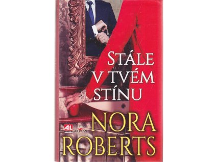Stále ve tvém stínu, Nora Roberts, 2017