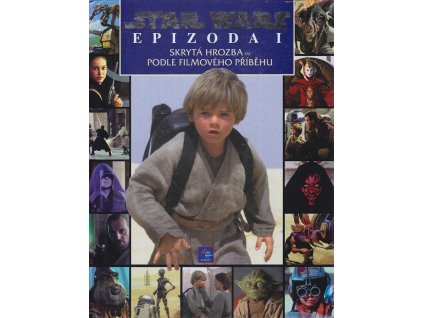 Star wars : zpracováno podle filmové předlohy. epizoda I, Skrytá hrozba