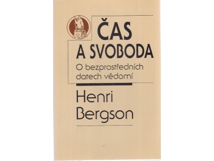 Čas a svoboda - o bezprostředních datech vědomí