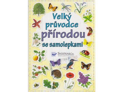 Velký průvodce přírodou se samolepkami, Jane Chisholm, 2012