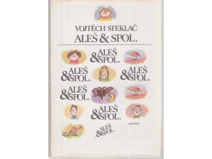 Aleš a spol - Pro čtenáře od 9 let, Vojtěch Steklač, 1989