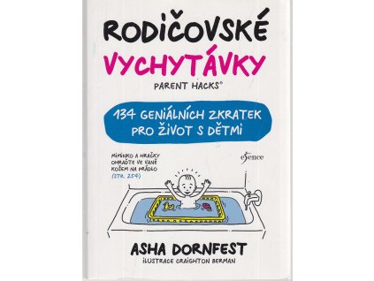 Rodičovské vychytávky - 134 geniálních zkratek pro život s dětmi
