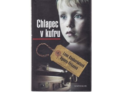 Chlapec v kufru, Lene Kaaberbøl, 2013