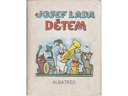 Josef Lada dětem - Veselé kresby a ilustrace dětských knih : Katalog výstavy, Hradec Králové, duben-květen 1979
