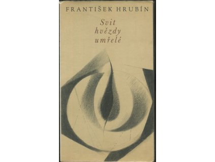 Svit hvězdy umřelé, František Hrubín, 1967