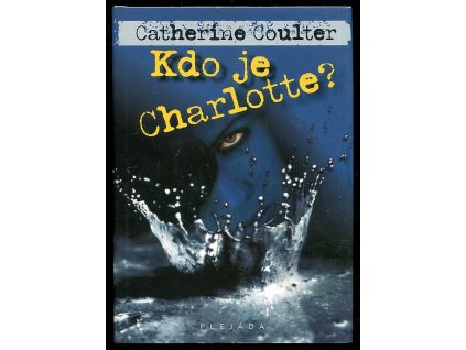 Kdo je Charlotte?, Catherine Coulter, 2010