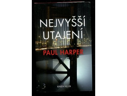 Nejvyšší utajení, Paul Harper, 2011