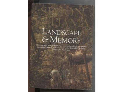 Landscape and memory, Simon Schama, 1996