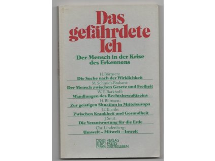 Das Gefährdete Ich - Der Mensch in der Krise des Erkennens