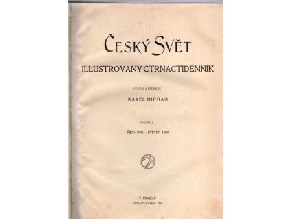 Český svět – ročník II. – říjen 1905 – říjen 1906 : Illustrovaný čtrnáctidenník, Karel Hipman (red.), 1905