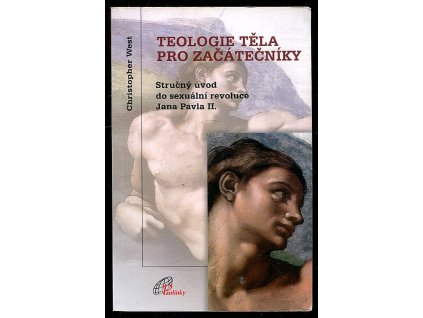 251280 teologie tela pro zacatecniky strucny uvod do sexualni revoluce jana pavla ii
