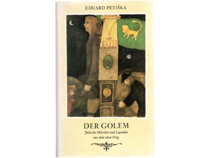Der Golem : Jüdische Märchen und Legenden aus dem alten Prag
