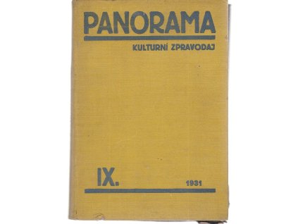 Panorama – ročník IX., čísla 1–11 + Zpravodaj Družstevní práce (příloha) : Kulturní zpravodaj, 1931