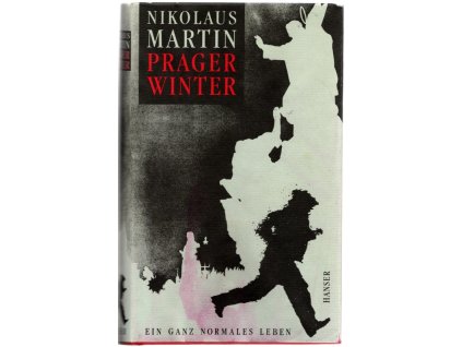 Prager Winter : ein ganz normales Leben