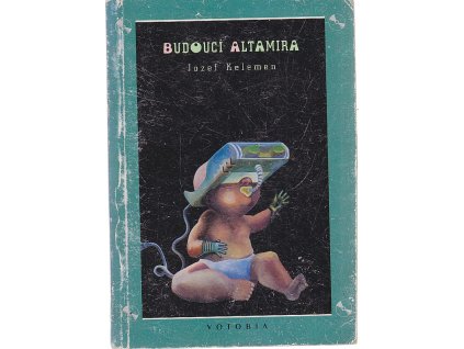 Budoucí Altamira, Jozef Kelemen, 1995