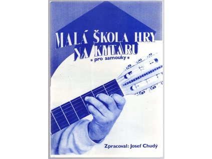 Malá škola hry na kytaru pro samouky, Josef Chudý, 1992
