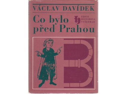 Co bylo před Prahou